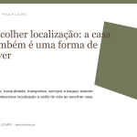 Escolher uma casa de acordo com a forma como pretende viver