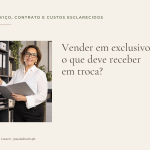 Vender em exclusivo: o que deve receber em troca? · vender em exclusivo